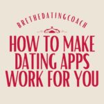 How to make Dating apps work for you (1)